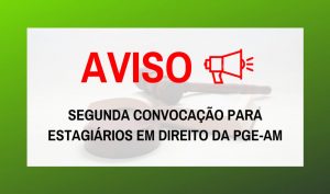 Imagem da notícia - PGE-AM convoca mais cinco aprovados no processo seletivo para estágio em Direito