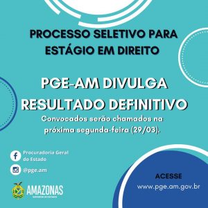 Imagem da notícia - PGE-AM divulga resultado final do processo seletivo para estágio em Direito e convoca aprovados